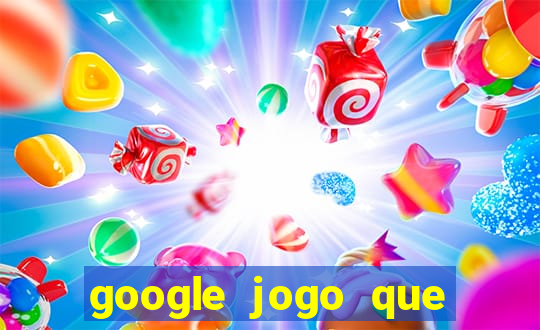 google jogo que ganha dinheiro de verdade